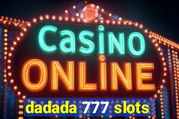 dadada 777 slots